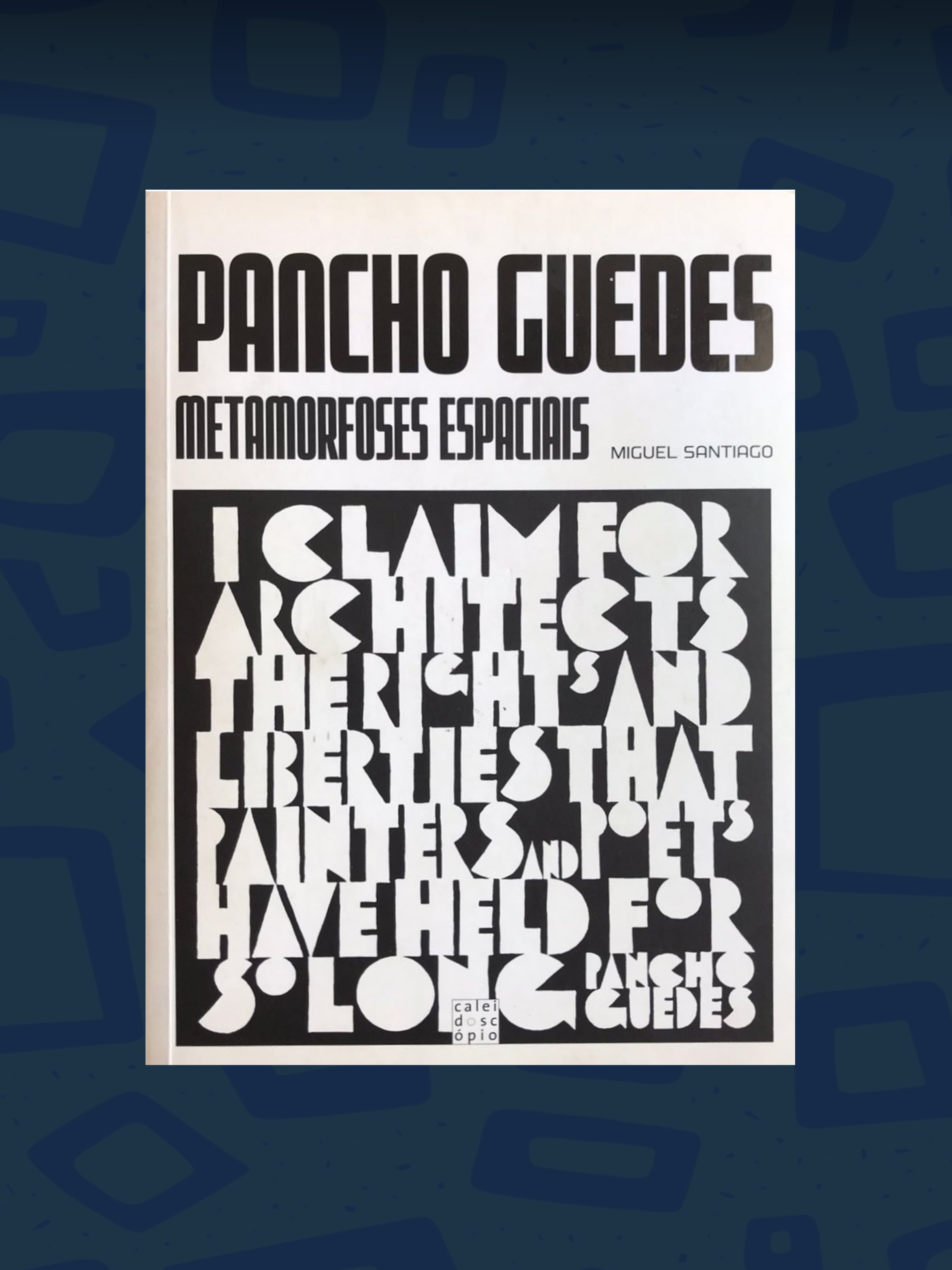 Pancho Guedes - Metamorfoses Espaciais