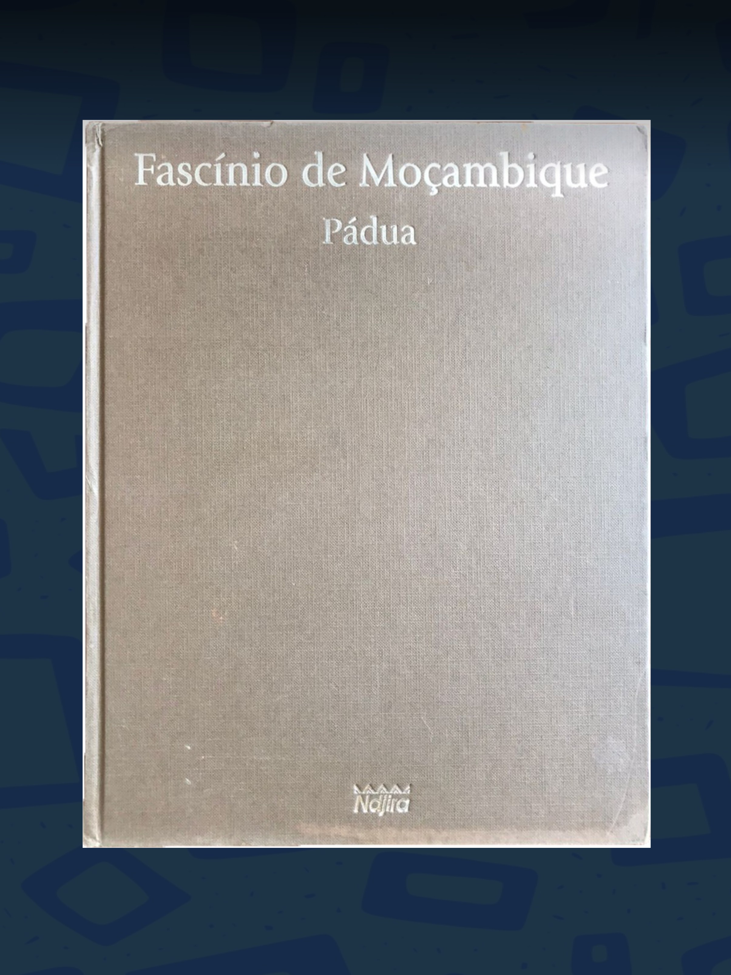 Pádua - Fascínio de Moçambique